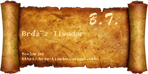 Bráz Tivadar névjegykártya